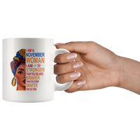 November woman I am Stronger, braver, smarter than you think, birthday gift white coffee mugs