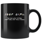 Jeep Girl The One With Tattoos Pretty Eyes And Thick Thighs Funny Black Coffee Mug