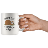 I didn't fart but my butt blew you a kiss sloth white coffee mug