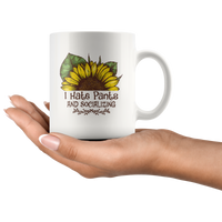 I Hate Pants And Socializing Sunflower White Coffee Mug