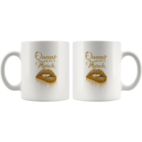 Queens are born in March birthday gift white coffee mug