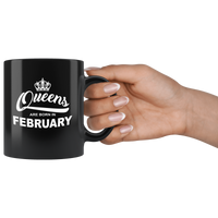 Queens are born in February, birthday black gift coffee mug