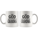 And God said let there be grandma white coffee mugs, gift for grandma
