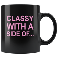 Classy with a side of black coffee mug