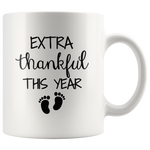 Extra thankfull this year baby foot white gift coffee mug