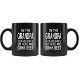 I'm the grandpa so I just going to sit here and drink beer black gift coffee mug