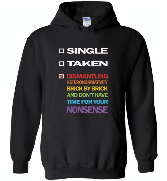LGBT single taken dismantling heteronormativity brick nonsense pride gay - Gildan Heavy Blend Hoodie