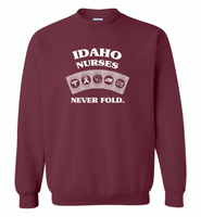 Idaho Nurses Never Fold Play Cards - Gildan Crewneck Sweatshirt