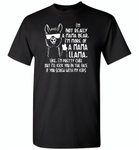 Not mama bear, I'm more of a mama llama, pretty chill, kick in face if you srew my kids T shirt - Gildan Short Sleeve T-Shirt
