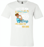 Crazy dog mom i'm beauty grace if you mess with my dog i punch in face hard - Canvas Unisex USA Shirt