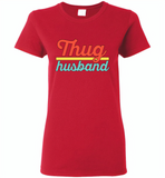 Thug Husband Vintage Classic - Gildan Ladies Short Sleeve