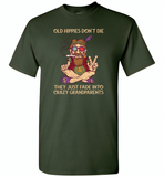 Old hippies don't die they just fade into crazy grandparents - Gildan Short Sleeve T-Shirt