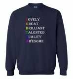 LGBTQA lovely great brilliant talented quality awesome lgbt gay pride - Gildan Crewneck Sweatshirt
