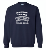 Minnesota Nurses Never Fold Play Cards - Gildan Crewneck Sweatshirt