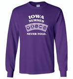 Iowa Nurses Never Fold Play Cards - Gildan Long Sleeve T-Shirt