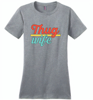 Thug Wife Vintage Classic - Distric Made Ladies Perfect Weigh Tee