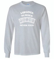 Virginia Nurses Never Fold Play Cards - Gildan Long Sleeve T-Shirt
