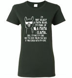 Not mama bear, I'm more of a mama llama, pretty chill, kick in face if you srew my kids T shirt - Gildan Ladies Short Sleeve