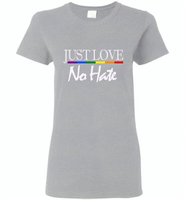 Just love no hate lgbt gay pride - Gildan Ladies Short Sleeve
