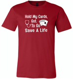 Hold my cards got to go save a life nurses don't play card - Canvas Unisex USA Shirt