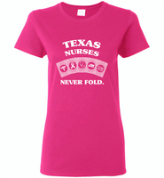 Texas Nurses Never Fold Play Cards - Gildan Ladies Short Sleeve