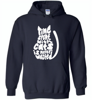 Time spent with cats is never wasted degisn - Gildan Heavy Blend Hoodie