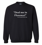 Deal me in florence the first nursing student in 1860 - Gildan Crewneck Sweatshirt