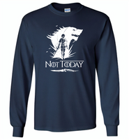 Air Arya Not Today Stark Got - Gildan Long Sleeve T-Shirt