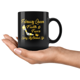 February Queen Faith Favor Living My Blessed Life Born In February Birthday Gift For Girl Women Black Coffee Mug