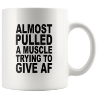 Almost pulled a muscle trying to give af white gift coffee mugs