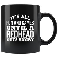 It's all fun and games until a redhead gets angry black coffee mug