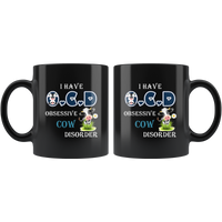 I have OCD Obsessive Cow Disorder Black Coffee Mug