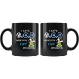 I have OCD Obsessive Cow Disorder Black Coffee Mug