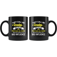 They call me grandpa because partner in crime makes me sound like bad influence black coffee mug