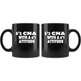 5'2 CNA With A 6'1 Attitude Black Coffee Mug