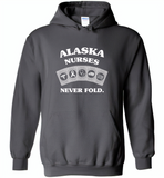 Alaska Nurses Never Fold Play Cards - Gildan Heavy Blend Hoodie