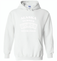 Alaska Nurses Never Fold Play Cards - Gildan Heavy Blend Hoodie