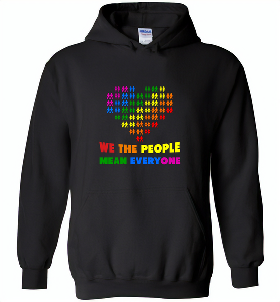 We the people mean everyone lgbt gay pride - Gildan Heavy Blend Hoodie