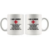 I Am A Nurse Let Me Tell You What Not Your Waitress Servant Drug Dealer Or Punching Bag White Coffee Mug