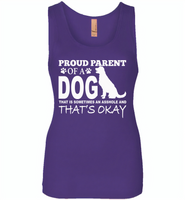 Proud parent of a dog that is sometimes an asshole and that's okay - Womens Jersey Tank