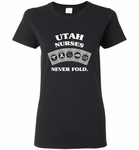 Utah Nurses Never Fold, Play Cards - Gildan Ladies Short Sleeve