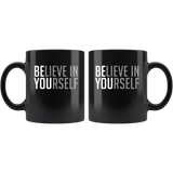 Believe in yourself black gift coffee mug