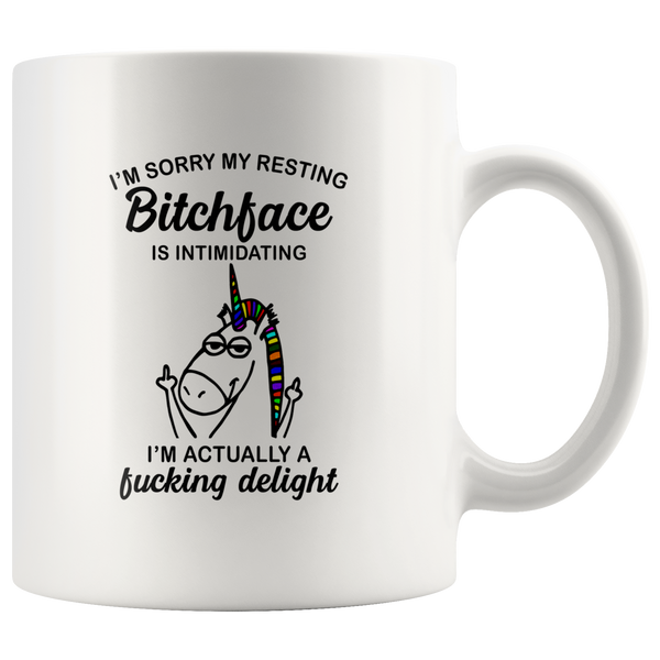 I'm sorry my resting bitchface is intimidating, actually a fucking delight unicorn white coffee mug