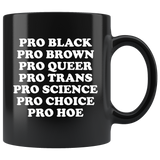 Pro Black Brown Queer Trans Science Choice Hoe Black Coffee Mug