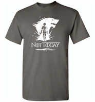 Air Arya Not Today Stark Got - Gildan Short Sleeve T-Shirt