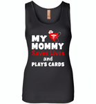 My mommy saves lives and plays cards nurse tee - Womens Jersey Tank