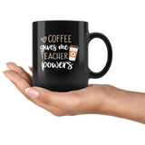 Coffee gives me teacher power black coffee mug