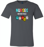 Nurses Never Fold Play Cards Tee - Canvas Unisex USA Shirt