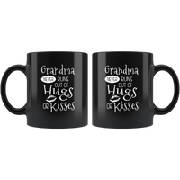 Grandma never runs out of hugs or kisses black coffee mug