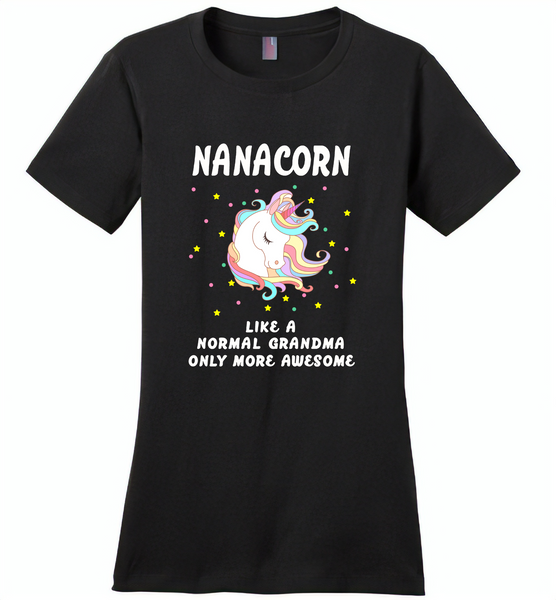 Nanacorn like a normal grandma only more awesome - Distric Made Ladies Perfect Weigh Tee